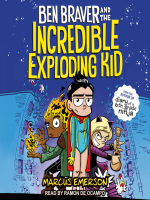 Ben_Braver_and_the_Incredible_Exploding_Kid